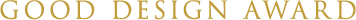 GOOD DESIGN AWARD