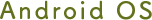 Android OS